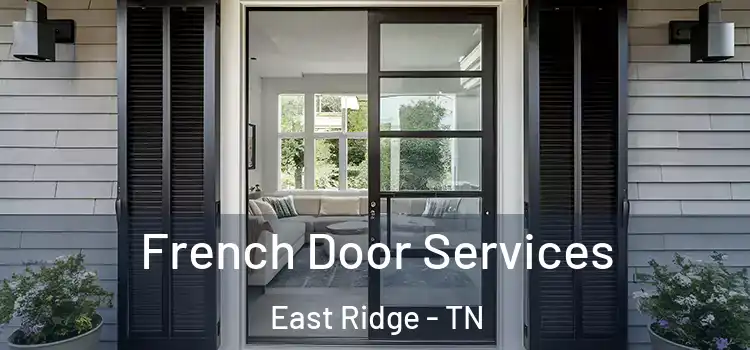 French Door Services East Ridge - TN