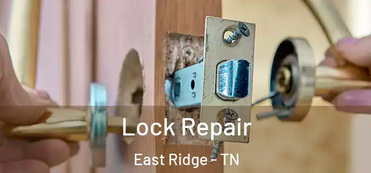 Lock Repair East Ridge - TN