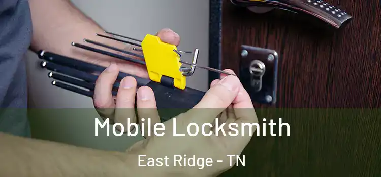 Mobile Locksmith East Ridge - TN