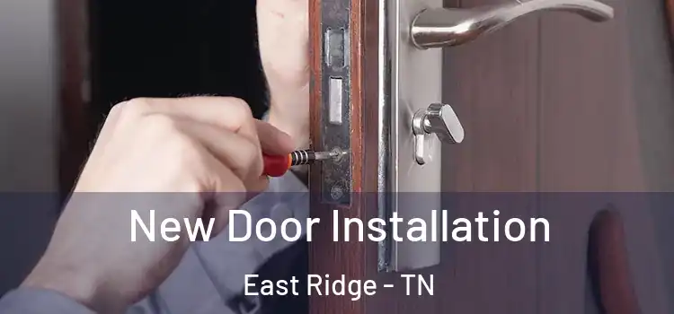 New Door Installation East Ridge - TN